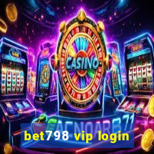 bet798 vip login